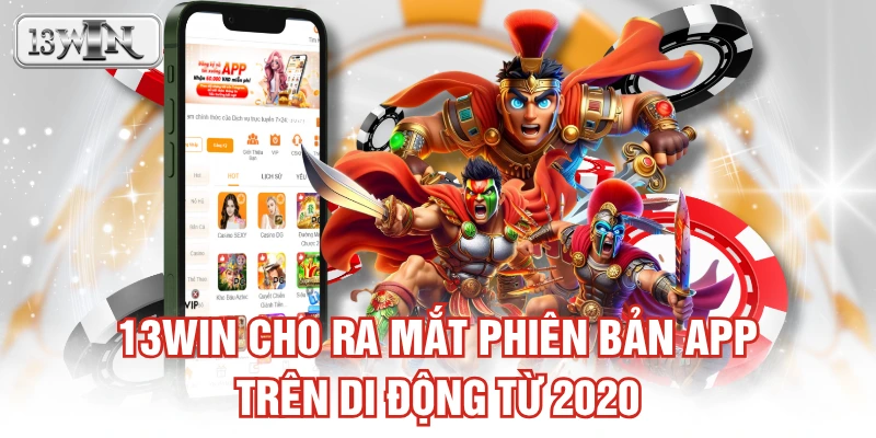 13WIN cho ra mắt phiên bản app trên di động từ 2020